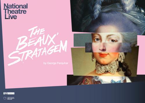 National Theatre Live: The Beaux Stratagem